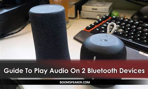 How to Play Music on Two Bluetooth Devices iPhone: Exploring the Symphony of Dual Audio