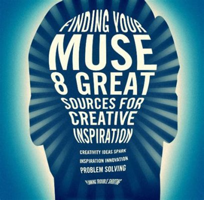 Is there a muse of creativity?