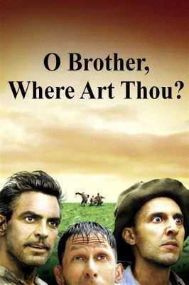 where does O Brother Where Art Thou Take Place: A Multidimensional Exploration